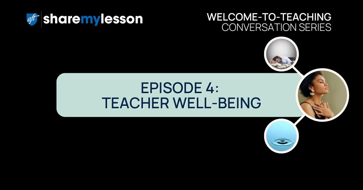Episode 4: Teacher Well-Being