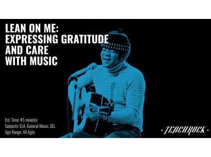 Lean On Me:  Expressing Gratitude and Care with Music